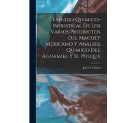 José G Lobato Estudio Quimico-Industrial De Los Varios Produc (Copertina rigida)