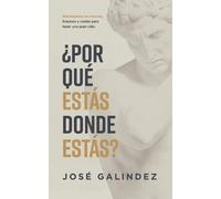 José Galindez ¿Por qué estás donde estás? (Tascabile)