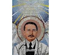 José Gregorio Hernández Cisneros: Médico del alma