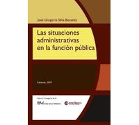 José Gregorio Silva Las Situaciones Administrativas En La Función (Tascabile)