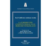 José Guillermo Andue La Jurisdicción Constitucional En El Derecho Ve (Tascabile)