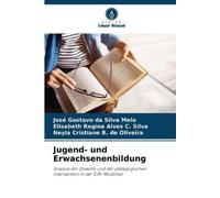 José Gustavo Da Silva Melo Elisabeth Regina Alves C Jugend- und Erw (Tascabile)