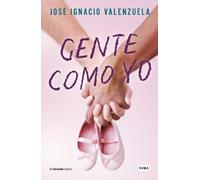 José Ignacio Valenzuela Gente como yo / People Like Me (Tascabile)