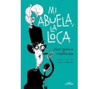 Jose Ignacio Valenzuela Mi abuela la loca / My Crazy Grandma (Tascabile)