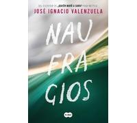 Jose Ignacio Valenzuela Naufragios / Shipwrecks (Tascabile)