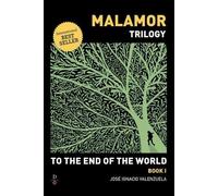 Jose Ignacio Valenzuela To The End of the World (Tascabile) Malamor Trilogy
