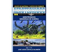 Jose Jesus Castillo Aerotecnicos - Memorias de guerra (Tascabile)