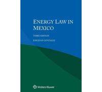 Jose Juan Gonzalez Energy Law in Mexico (Tascabile)