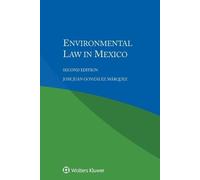 Jose Juan Gonzalez Marquez Environmental Law in Mexico (Tascabile)