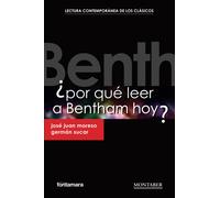 José Juan Moreso Germán Sucar ¿Por qué leer a Bentham hoy? (Tascabile)