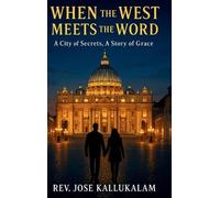 Jose Kallukalam When the West Meets the Word (Copertina rigida)