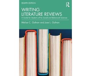 Jose L. Galvan Melisa C. Galvan Writing Literature Reviews (Tascabile)