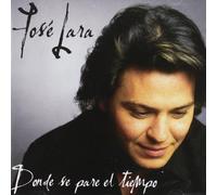 Jose Lara - Donde Se Pare El Tiempo