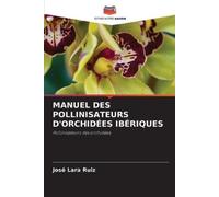 José Lara Ruiz Manuel Des Pollinisateurs d'Orchidées Ibériques (Tascabile)
