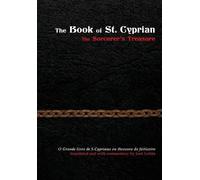 The Book of St. Cyprian: The Sorcerer's Treasure by Jose Leitao