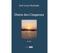 José Leon Machado Diário dos Cinquenta (Tascabile)