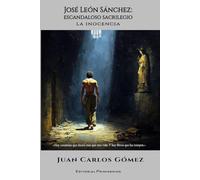 José León Sánchez: escandaloso sacrilegio la inocencia