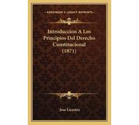Jose Licastro Introduccion A Los Principios Del Derecho Constitucion (Tascabile)