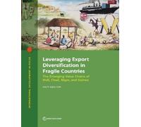 José López-Cáli Leveraging Export Diversification in Fragile Countri (Tascabile)