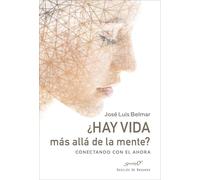 José Luis Belsu ¿Hay vida más allá de la mente? Conectando con el ah (Tascabile)