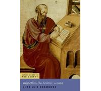 José Luis Bermúdez Aristotle's De Anima (Tascabile) Oxford Guides to Philosophy
