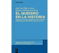 José Luis Blas Arroyo Mónica Velando Cas El queísmo en la his (Copertina rigida)
