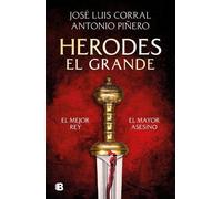 José Luis Corral Antonio Piñ Herodes El Grande / Herod the Gr (Copertina rigida)