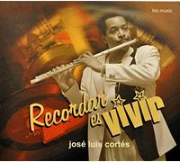 Cortes, Jose Luis Recordar Es Vivir (CD)