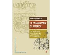 José Luis de Rojas La Etnohistoria de América (Tascabile) Paradigma Indicial