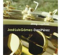 Jose Luis Gamez & Dani Perez - String Captives