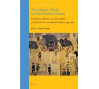 José Luis Gasch-Tom The Atlantic World and the Manila Galleo (Copertina rigida)
