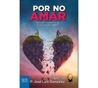 José Luis González Por no amar (Tascabile)