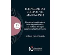 José Luis Íñigu El lenguaje del Cuerpo en el matrimonio. Una aproxim (Tascabile)