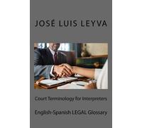 Jose Luis Leyva Court Terminology for Interpreters (Tascabile)