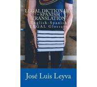 Jose Luis Leyva Legal Dictionary - Spanish Translation (Tascabile)