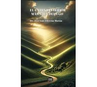 José Luis Llerena Morán El Camino Interior - Más Allá del Ego (Copertina rigida)