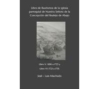 José - Luis Mac Libro de Bautismos de la iglesia parroquial de Nuest (Tascabile)