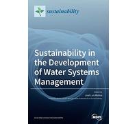 José-Luis Molin Sustainability in the Development of Water Systems Manage (Book)