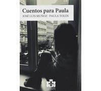 José Luis Muñoz Cuentos para Paula: 7 (Literatura Abierta) (Tascabile)