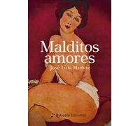 José Luis Muñoz Jimeno Malditos amores: 1 (Agua viva) (Tascabile)
