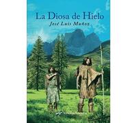 José Luis Muñoz La Diosa de Hielo (Narradores de nuestro tiempo) (Tascabile)