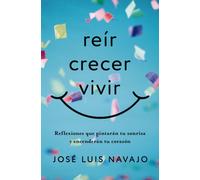 José Luis Navajo Reír, crecer, vivir (Tascabile)
