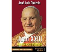José Luis Olaizola Juan XXIII. Una vocación frustrada (Tascabile)