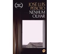 José Luís Peixoto Nenhum olhar (Tascabile)