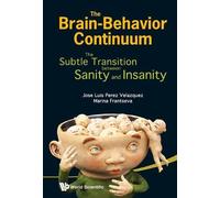 Jose Luis Perez Brain-behavior Continuum, The: The Subtle Tra (Copertina rigida)