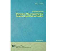 José Luis Torre Introduction to Dynamic Macroeconomic General (Copertina rigida)