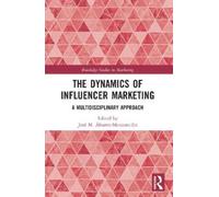José M. Álvarez-Monzoncillo The Dynamics of Influencer Marketing (Tascabile)