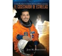 José M Hernández El cosechador de estrellas (Tascabile)