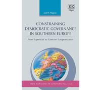 José M. Magone Constraining Democratic Governance in Southern (Copertina rigida)