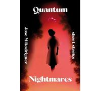 Jose M. Rodriguez Jr. Quantum Nightmares (Tascabile)